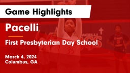 Pacelli  vs First Presbyterian Day School Game Highlights - March 4, 2024