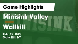 Minisink Valley  vs Wallkill  Game Highlights - Feb. 13, 2023