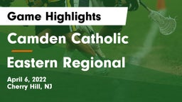 Camden Catholic  vs Eastern Regional  Game Highlights - April 6, 2022