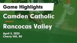Camden Catholic  vs Rancocas Valley  Game Highlights - April 3, 2023