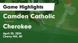 Camden Catholic  vs Cherokee  Game Highlights - April 20, 2024