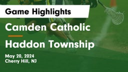 Camden Catholic  vs Haddon Township  Game Highlights - May 20, 2024