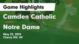 Camden Catholic  vs Notre Dame  Game Highlights - May 22, 2024