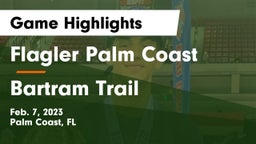 Flagler Palm Coast  vs Bartram Trail  Game Highlights - Feb. 7, 2023