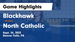 Blackhawk  vs North Catholic  Game Highlights - Sept. 26, 2023
