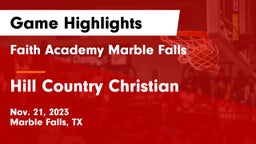 Faith Academy Marble Falls vs Hill Country Christian  Game Highlights - Nov. 21, 2023