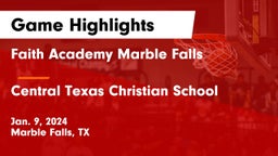 Faith Academy Marble Falls vs Central Texas Christian School Game Highlights - Jan. 9, 2024