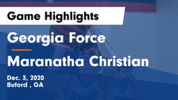 Georgia Force vs Maranatha Christian Game Highlights - Dec. 3, 2020
