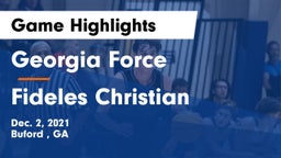 Georgia Force vs Fideles Christian Game Highlights - Dec. 2, 2021