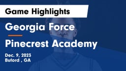 Georgia Force vs Pinecrest Academy  Game Highlights - Dec. 9, 2023