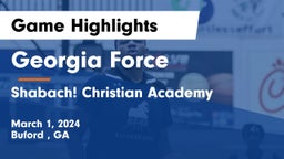 Georgia Force vs Shabach! Christian Academy Game Highlights - March 1, 2024
