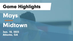 Mays  vs Midtown   Game Highlights - Jan. 10, 2023