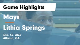 Mays  vs Lithia Springs  Game Highlights - Jan. 13, 2023