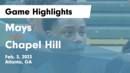 Mays  vs Chapel Hill  Game Highlights - Feb. 3, 2023