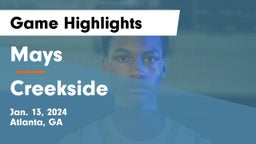Mays  vs Creekside  Game Highlights - Jan. 13, 2024