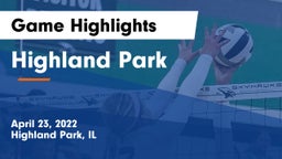 Highland Park  Game Highlights - April 23, 2022