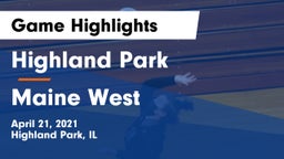Highland Park  vs Maine West  Game Highlights - April 21, 2021