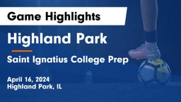 Highland Park  vs Saint Ignatius College Prep Game Highlights - April 16, 2024
