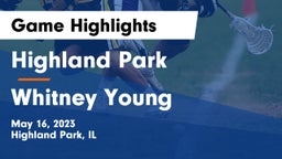 Highland Park  vs Whitney Young  Game Highlights - May 16, 2023