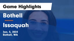 Bothell  vs Issaquah  Game Highlights - Jan. 5, 2024