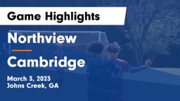 Northview  vs Cambridge  Game Highlights - March 3, 2023