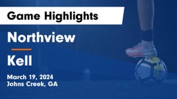Northview  vs Kell Game Highlights - March 19, 2024