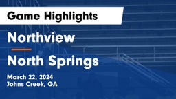 Northview  vs North Springs  Game Highlights - March 22, 2024