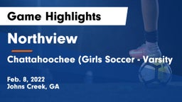 Northview  vs Chattahoochee  (Girls Soccer - Varsity Game Highlights - Feb. 8, 2022