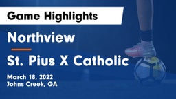 Northview  vs St. Pius X Catholic  Game Highlights - March 18, 2022