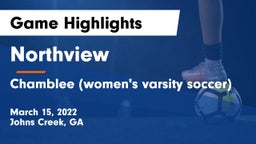Northview  vs Chamblee  (women's varsity soccer) Game Highlights - March 15, 2022