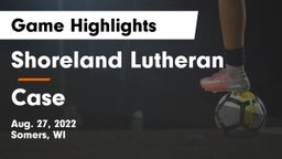 Shoreland Lutheran  vs Case  Game Highlights - Aug. 27, 2022