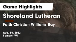Shoreland Lutheran  vs Faith Christian Williams Bay Game Highlights - Aug. 30, 2022