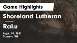 Shoreland Lutheran  vs RaLu Game Highlights - Sept. 15, 2022