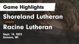 Shoreland Lutheran  vs Racine Lutheran Game Highlights - Sept. 14, 2022