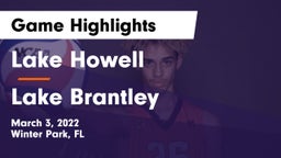 Lake Howell  vs Lake Brantley  Game Highlights - March 3, 2022
