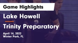 Lake Howell  vs Trinity Preparatory  Game Highlights - April 14, 2022