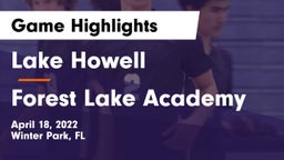 Lake Howell  vs Forest Lake Academy Game Highlights - April 18, 2022