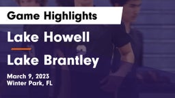 Lake Howell  vs Lake Brantley  Game Highlights - March 9, 2023