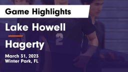 Lake Howell  vs Hagerty Game Highlights - March 31, 2023