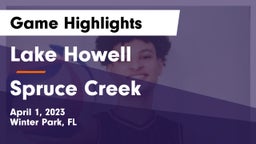 Lake Howell  vs Spruce Creek  Game Highlights - April 1, 2023
