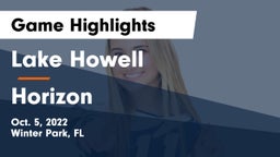 Lake Howell  vs Horizon  Game Highlights - Oct. 5, 2022
