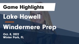 Lake Howell  vs Windermere Prep  Game Highlights - Oct. 8, 2022