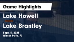 Lake Howell  vs Lake Brantley  Game Highlights - Sept. 5, 2023
