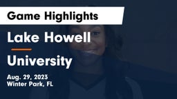 Lake Howell  vs University  Game Highlights - Aug. 29, 2023