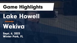 Lake Howell  vs Wekiva  Game Highlights - Sept. 6, 2023