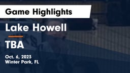 Lake Howell  vs TBA Game Highlights - Oct. 6, 2023