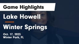 Lake Howell  vs Winter Springs  Game Highlights - Oct. 17, 2023