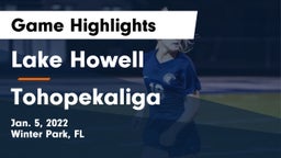 Lake Howell  vs Tohopekaliga Game Highlights - Jan. 5, 2022