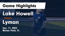 Lake Howell  vs Lyman Game Highlights - Jan. 11, 2022