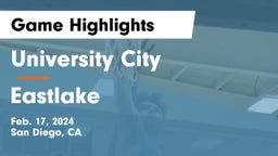 University City  vs Eastlake  Game Highlights - Feb. 17, 2024
